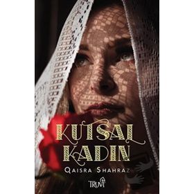 KUTSAL KADIN - QAISRA SHAHRAZ