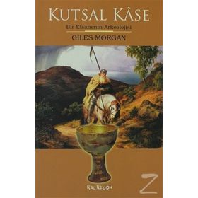 Kutsal Kase - Giles Morgan