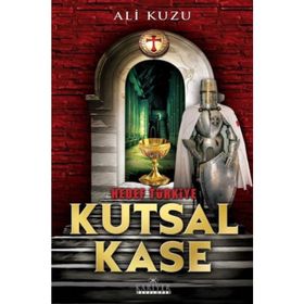 Kutsal Kase - Hedef Türkiye - Ali Kuzu