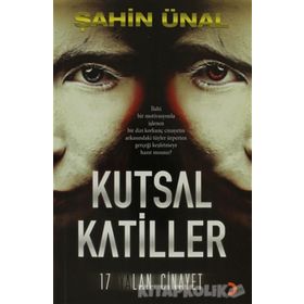 KUTSAL KATILLER 17 YALAN CINAYET - ŞAHIN ÜNAL