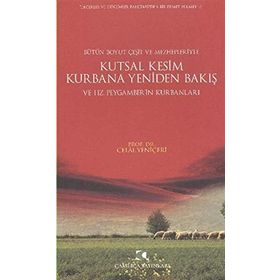 KUTSAL KESIM KURBANA YENIDEN BAKIŞ - CELAL YENİÇERİ