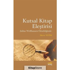 Kutsal Kitap Eleştirisi / Merve Yetim / Eskiyeni Yayınları