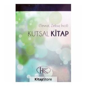 KUTSAL KITAP - ESKI VE YENI ANTLAŞMA (TEVRAT, ZEBUR, İNCİL) - KOLEKTIF