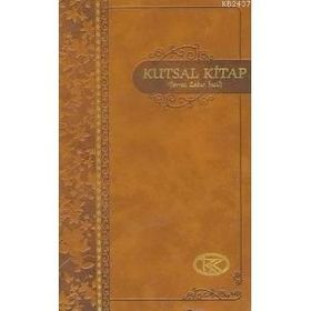 KUTSAL KITAP - ESKI VE YENI ANTLAŞMA (TEVRAT, ZEBUR, İNCİL) - KOLEKTIF