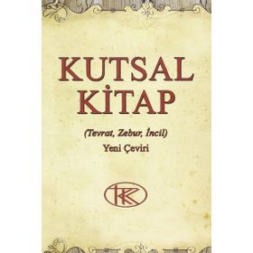 KUTSAL KITAP - ESKI VE YENI ANTLAŞMA (TEVRAT, ZEBUR, İNCİL) - KOLEKTIF