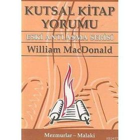 KUTSAL KITAP YORUMU ESKI ANTLAŞMA SERISI CILT: 2 MEZMURLAR - MALAKI - WILLIAM MACDONALD