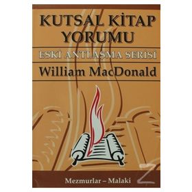 KUTSAL KITAP YORUMU ESKI ANTLAŞMA SERISI CILT: 2 MEZMURLAR - MALAKI - WILLIAM MACDONALD