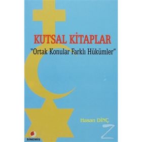 Kutsal Kitaplar Ortak Konular Farklı Hükümler - Hasan Dinç