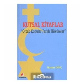Kutsal Kitaplar Ortak Konular Farklı Hükümler - Hasan Dinç