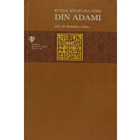 Kutsal Kitaplara Göre Din Adamı - İbrahim H. Karslı