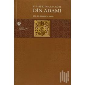 Kutsal Kitaplara Göre Din Adamı - İbrahim H. Karslı