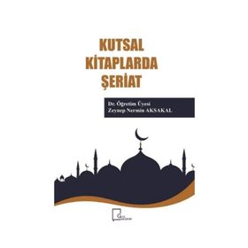 Kutsal Kitaplarda Şeriat - Zeynep Nermin Aksakal