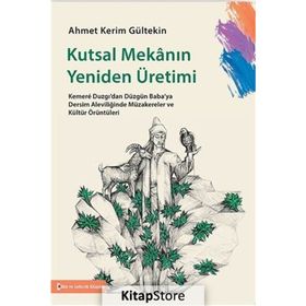Kutsal Mekanın Yeniden Üretimi- Ahmet Kerim