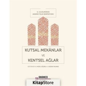 Kutsal Mekanlar ve Kentsel Ağlar - Kolektif