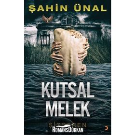 Kutsal Melek - Şahin Ünal
