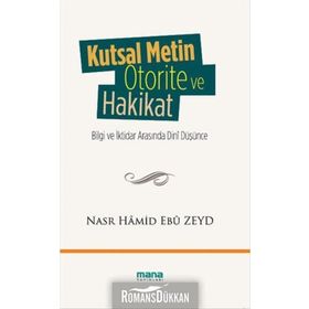 Kutsal Metin Otorite ve Hakikat - Nasr Hamid Ebu Zeyd