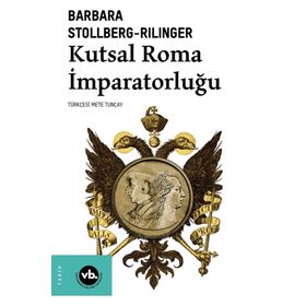 Kutsal Roma İmparatorluğu ve Osmanlı - Mehmet Sinan Birdal