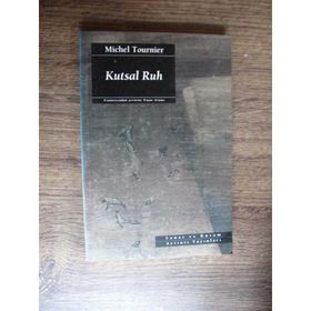 KUTSAL RUH [LE VENT PARACLET] - MICHEL TOURNIER