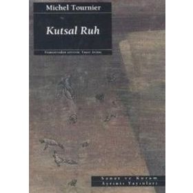 KUTSAL RUH [LE VENT PARACLET] - MICHEL TOURNIER