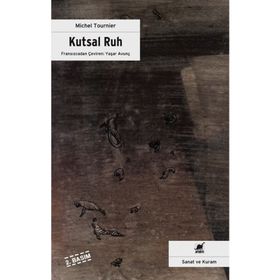 KUTSAL RUH [LE VENT PARACLET] - MICHEL TOURNIER