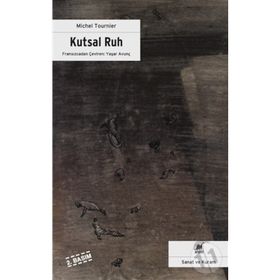 Kutsal Ruh - Michel Tournier