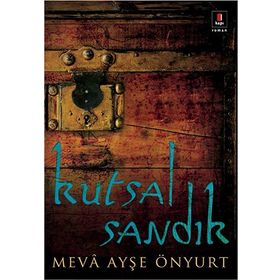 KUTSAL SANDIK - MEVÂ A. ÖNYURT