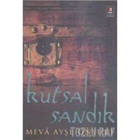 KUTSAL SANDIK - MEVÂ A. ÖNYURT