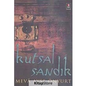 KUTSAL SANDIK - MEVÂ A. ÖNYURT
