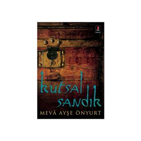 KUTSAL SANDIK - MEVÂ A. ÖNYURT