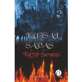Kutsal Savaş Kayıp Savaşçı - Emre Karaca