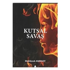Kutsal Savaş - Mahboub Amrahy