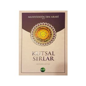 Kutsal Sırlar - Muhyiddin İbn Arabi