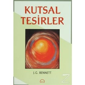 KUTSAL TESIRLER - JOHN G. BENNETT