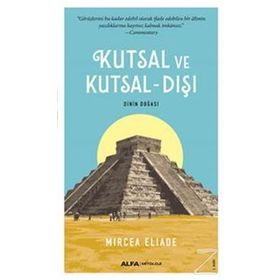 Kutsal ve Kutsal - Dışı - mircae eliade