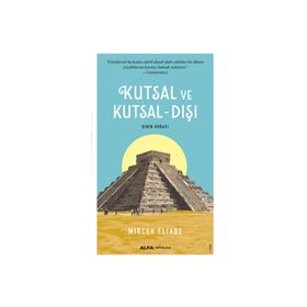 Kutsal ve Kutsal - Dışı - mircae eliade