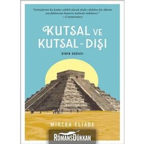 Kutsal ve Kutsal-Dışı - Mircea Eliade