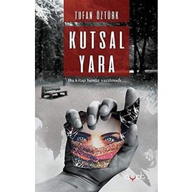 Kutsal Yara - Tufan Öztürk