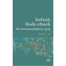 KUTSALI İFADE ETMEK - JAMES L. COX