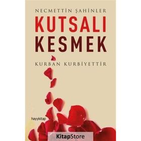 Kutsalı Kesmek - Necmettin Şahinler
