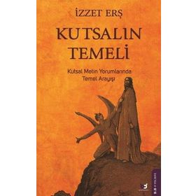 Kutsalın Temeli - İzzet Erş
