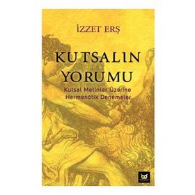 Kutsalın Yorumu - İzzet Erş