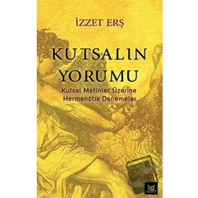Kutsalın Yorumu - İzzet Erş