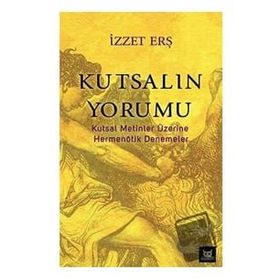 Kutsalın Yorumu - İzzet Erş