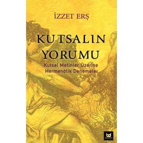 Kutsalın Yorumu - İzzet Erş