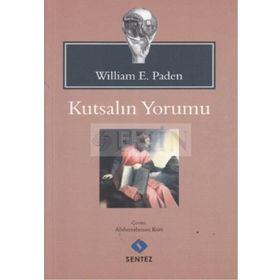 KUTSALIN YORUMU - WILLIAM E. PADEN