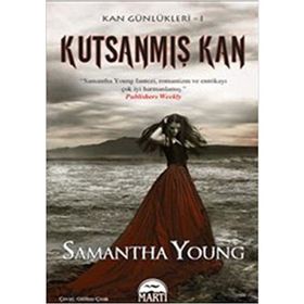 KUTSANMIŞ KAN KAN GÜNLÜKLERİ SERISI 1 - SAMANTHA YOUNG