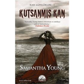 KUTSANMIŞ KAN KAN GÜNLÜKLERİ SERISI 1 - SAMANTHA YOUNG