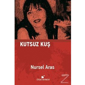 Kutsuz Kuş - Nursel Aras