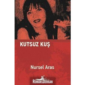 Kutsuz Kuş - Nursel Aras