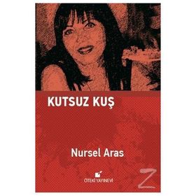 Kutsuz Kuş - Nursel Aras